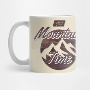 On Mountain Time Cutout Style 1 Mug